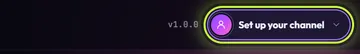The top right of the app with a glowing chip that reads Set up your channel.