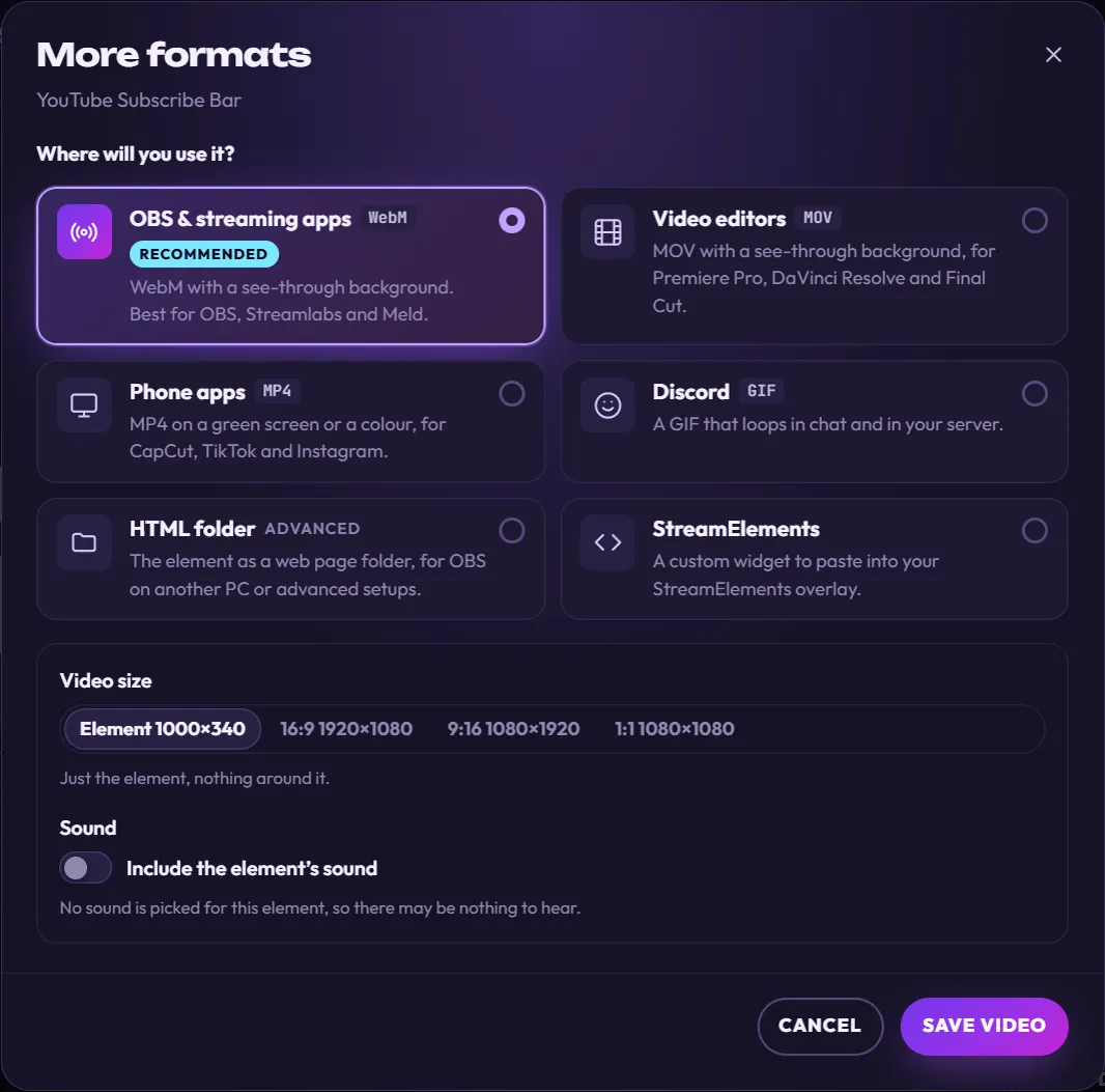 The More formats window for YouTube Subscribe Bar: six choices under “Where will you use it?” (OBS & streaming apps, Video editors, Phone apps, Discord, HTML folder, StreamElements), then Video size and Sound, and the Cancel and Save video buttons