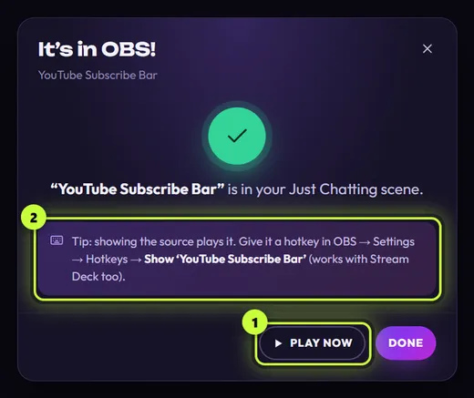The It’s in OBS! window: “YouTube Subscribe Bar” is in your Just Chatting scene, a hotkey tip (2), and the Play now (1) and Done buttons