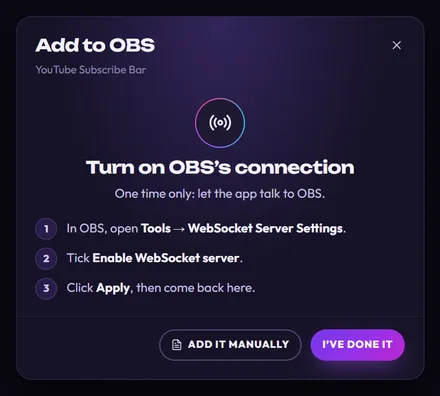The Add to OBS window: Turn on OBS’s connection. One time only: let the app talk to OBS. Three numbered steps, and the buttons Add it manually and I’ve done it