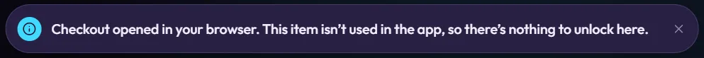 A message: Checkout opened in your browser. This item isn’t used in the app, so there’s nothing to unlock here.